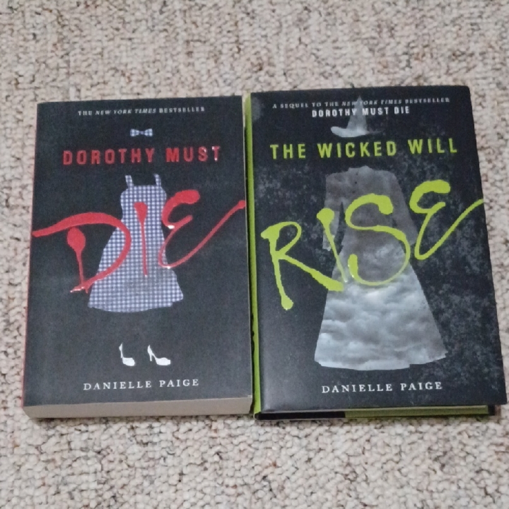 Dorothy Must Die and The Wicked Will Rise Books by Danielle Paige